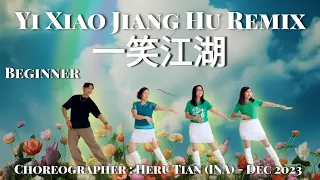 INFINITY | 一笑江湖 Yi Xiao Jiang Hu Remix | LINE DANCE | Beginner | Heru Tian