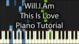 Will I Am - This Is Love Tutorial (How To Play On Piano) 50% and 100% Speed