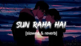 Sun | Raha | Hai | Lofi | Song | Slowed & Reverb |  @lofi_rahat037