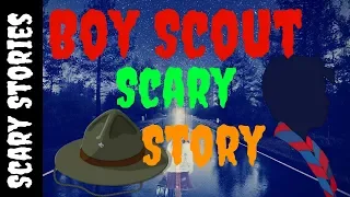 Scary Stories: Scary Boy Scout Story