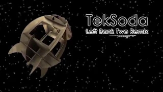 LittleBigPlanet - Left Bank Two (TekSoda Remix)