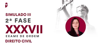 Simulado III - 2ª Fase do 37º do Exame da OAB - Direito Civil - Correção