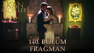 Kan Çiçekleri 140. Bölüm Fragmanı (10 Temmuz Pazartesi)