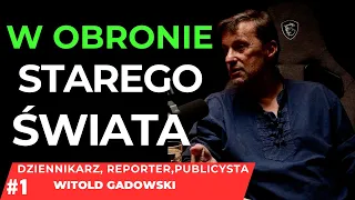 W OBRONIE STAREGO ŚWIATA WITOLD GADOWSKI #1/2