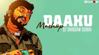 Daaku Mashup | DJ Shadow Dubai | 2017 | Bollywood Iconic Villian Dialogues