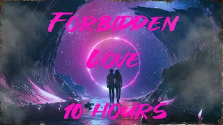 Maxchalant - Forbidden Love 10 HOURS ( HD )