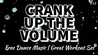 FREE 💃 DANCE MUSIC 🎵 GREAT WORKOUT MUSIC | 🔊 CRANK UP THE VOLUME | 💃 GROOVY | 🎧 4FUN MUSIC | E.1.2