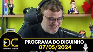 Programa do Diguinho - 07/05/2024