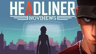 Headliner NoviNews I AM THE NEWS! GOOD AND BAD! Part 1 | Let's Play Headliner NoviNews Gameplay