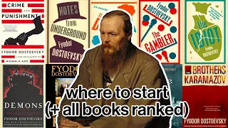 DOSTOEVSKY - Where to Start? | Complete LIST + all books RANKED