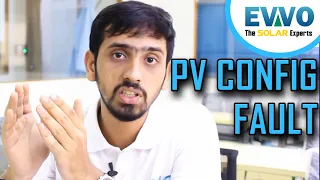 #Solar - How to resolve PV config fault? | EVVO Solar | Syed Technical Engineer