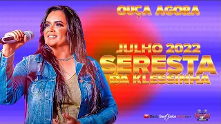 Seresta da Klessinha Promocional Julho 2022