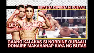 DONAIRE MAKAHANAP KAYA NG BUTAS SA DEPENSA NI OUBAALI | GAANO NGABA KALAKAS SI NORDINE OUBAALI