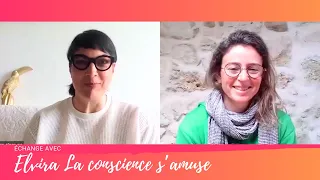 Créateurs de notre réalité | Conversation avec Elvira La conscience s'amuse