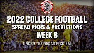 College Football Week 6 Picks Against the Spread 2022 Under the Radar Predictions
