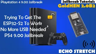 Trying To Get The ESP32-S2 To Work No More USB Needed PS4 9.00 Jailbreak