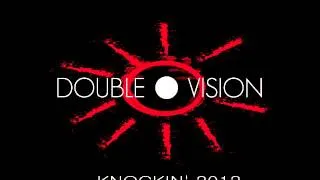 Double Vision - Knockin' 2012 (Official Release) TETA