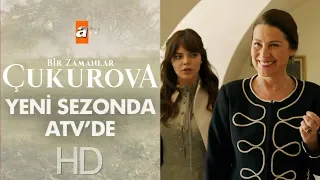 Bir Zamanlar Çukurova yeni sezonda atv'de..