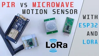 RCWL-0516 Microwave & HC-SR501 PIR Motion sensors | Tutorial with ESP32 and LoRa Project