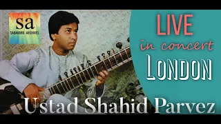 Sublime Raag Piloo | Sitar Maestro | Ustad Shahid Parvez | Live in London | Music of India
