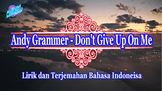 Andy Grammer - Don't Give Up On Me (Lirik dan Terjemahan Bahasa Indonesia)