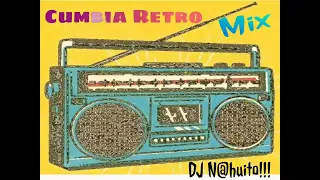 Cumbia Retro Mix 🎶🎉 DJ N@huito!!! 🎧