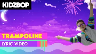 KIDZ BOP Kids - Trampoline (Lyric Video)