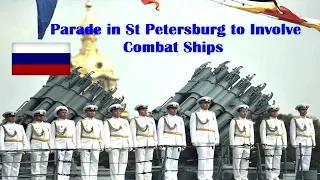 Russia Main Naval Parade in St Petersburg to involve 46 combat ships