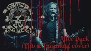 Crossbones' Creed - After Dark (Tito & Tarantula cover)