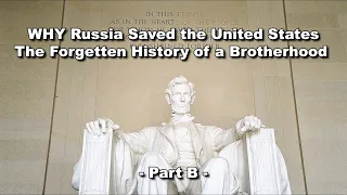 Why Russia Saved the United States - The Forgotten History of a Brotherhood - Part B