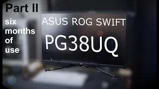 ASUS ROG SWIFT PG38UQ after 6 months // let's take a second look // Gamplay