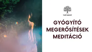 Gyógyító megerősítések meditáció