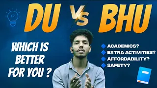 DU vs BHU | Delhi University vs Banaras Hindu University | Which is better for You | Must watch 🔥