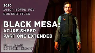 BLACK MESA: Azure Sheep Part One Extended - Full Game Walkthrough No Commentary | Полное Прохождение