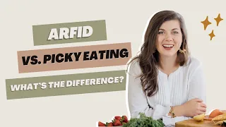 ARFID Vs Picky Eating - What's The Difference?