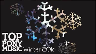 The Top Ten Pony Songs of Winter 2016 [MULTI-METRIC]