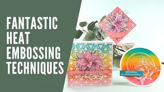 Have you tried these GORGEOUS heat embossing techniques in your cardmaking?