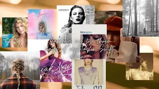 Ranking my top three favorite songs of each Taylor Swift album