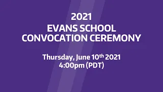 The Evans School of Public Policy & Governance 2021 Graduation