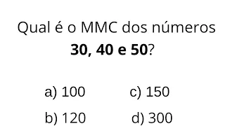 QUESTÃO DE MMC IMPERTIVEL EM PROVAS, PROIBIDO ERRAR!!