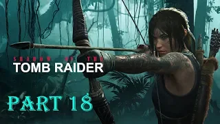 Shadow Of The Tomb Raider - 100% Walkthrough - [Part 18] - No Commentary