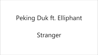 Peking Duk ft. Elliphant - Stranger - Lyrics