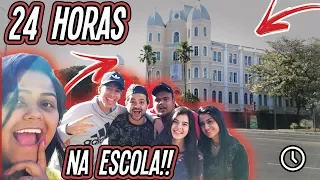 24 HORAS NA ESCOLA !!!