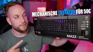 Diese MECHANISCHE Low Budget TASTATUR kann alles was man braucht! Für PC PS5 und XBOX - Trust Mazz