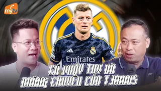 WE SPEAK FOOTBALL: ĐẰNG SAU CÚ PHẨY TAY VÀ ĐƯỜNG CHUYỀN KINH ĐIỂN CỦA TONI KROOS