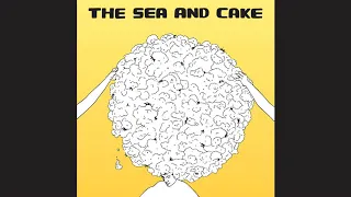 The Sea and Cake - The Sea and Cake (full album)
