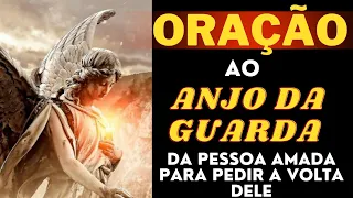 Oração ao anjo da Guarda da pessoa amada para pedir a volta dele. #amor #oração #anjodaguarda