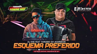 Esquema Preferido DJ Ivis Feat Tarcisio Do Acordeon(Reggae Remix)@MASTERPRODUCOESREGGAEREMIX