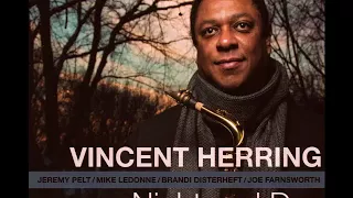 Vincent Herring Quartet - The Gypsy (2015 Smoke Sessions)