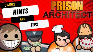 5 More Hints and tips Prison Architect